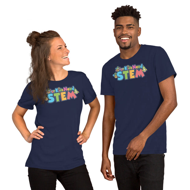 Our Kids Need Stem Unisex T-Shirt