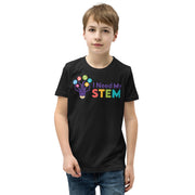 I Need My Stem Kids T-Shirt